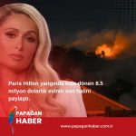 Paris Hilton yangında küle dönen 8.5 milyon dolarlık evinin son halini paylaştı