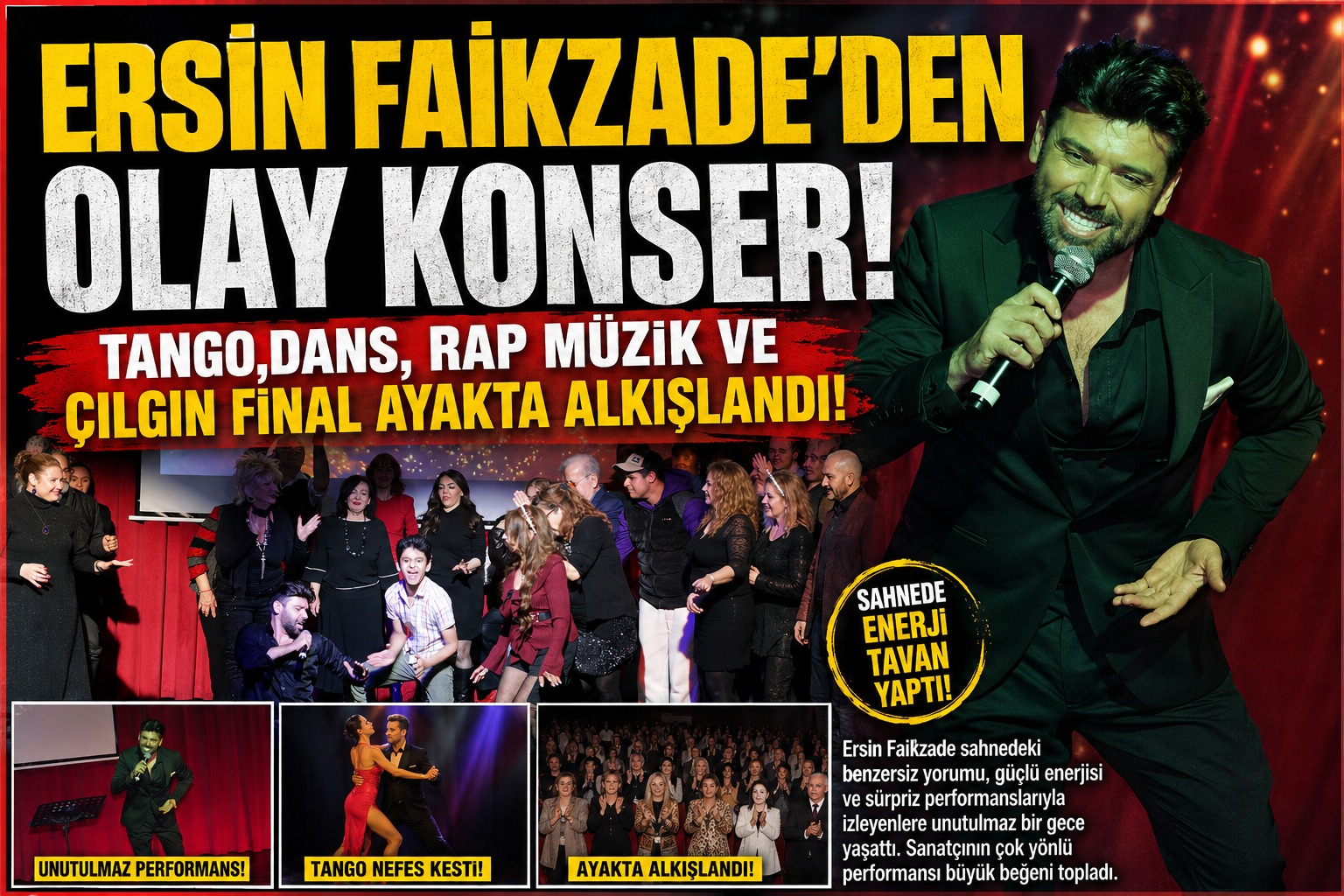 “ERSİN FAİKZADE’DEN OLAY KONSER! TANGO, MÜZİK VE ÇILGIN FİNAL AYAKTA ALKIŞLANDI!”